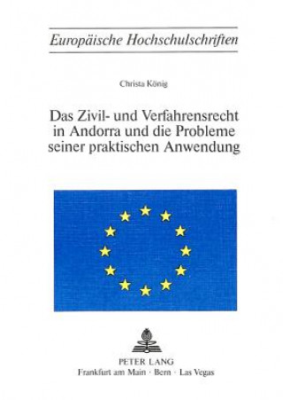 Kniha Das Zivil- und Verfahrensrecht in Andorra und die Probleme seiner praktischen Anwendung Christa König