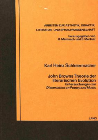 Knjiga John Browns Theorie der literarischen Evolution Karl Heinz Schleiermacher