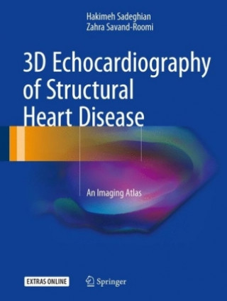 Kniha 3D Echocardiography of Structural Heart Disease Hakimeh Sadeghian