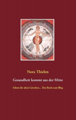 Kniha Gesundheit kommt aus der Mitte Nora Thielen