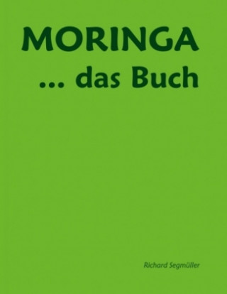 Carte Moringa ... das Buch Richard Segmüller