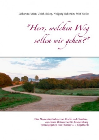 Könyv "Herr, welchen Weg sollen wir gehen?" Wolfgang Huber