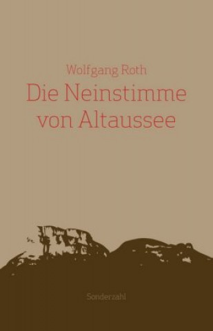 Kniha Die Neinstimme von Altaussee Wolfgang Martin Roth