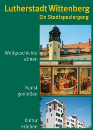 Könyv Lutherstadt Wittenberg - Ein Stadtspaziergang Heidrun Rößing