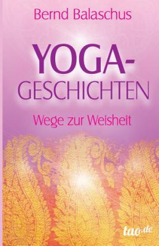 Kniha Yoga-Geschichten Bernd Balaschus