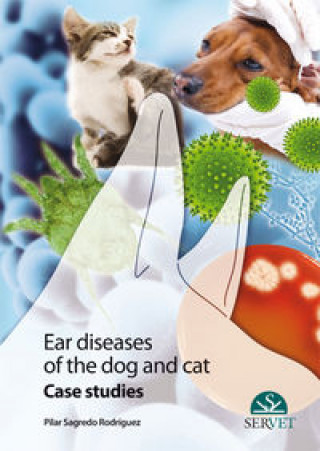 Kniha EAR DISEASES IN DOGS & CATS CASE STUDIES Pilar Sagredo Rodríguez