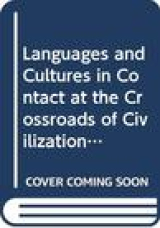 Knjiga Languages and Cultures in Contact: At the Crossroads of Civilizations in the Syro-Mesopotamian Realm K. Van Lerberghe