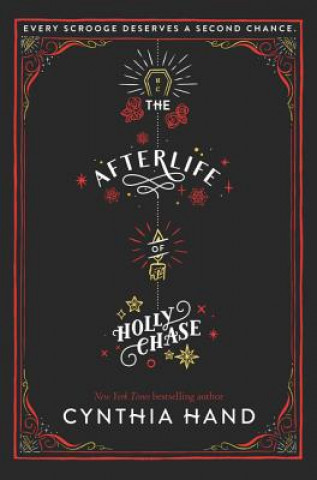 Carte The Afterlife of Holly Chase: A Christmas and Holiday Book Cynthia Hand