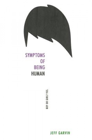 Kniha Symptoms of Being Human Jeff Garvin