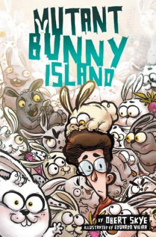 Kniha Mutant Bunny Island Obert Skye