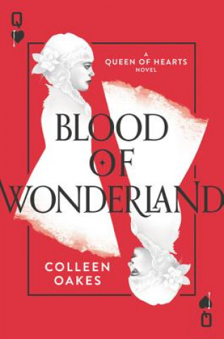Kniha Blood of Wonderland Colleen Oakes