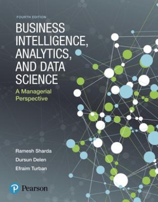 Книга Business Intelligence, Analytics, and Data Science Ramesh Sharda