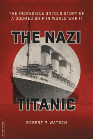 Книга Nazi Titanic Robert P. Watson