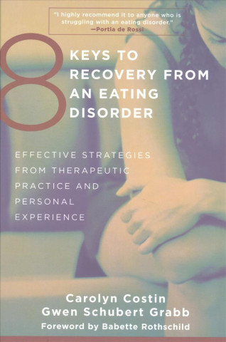 Kniha 8 Keys to Recovery from an Eating Disorder Two-Book Set Carolyn Costin