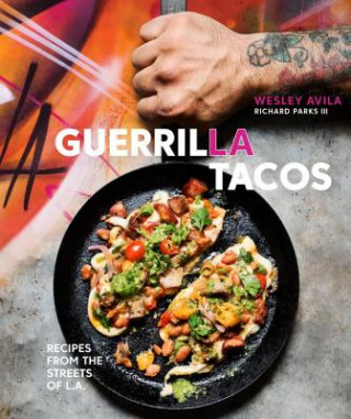 Kniha Guerrilla Tacos Wes Avila