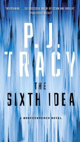 Könyv Sixth Idea P.J. Tracy