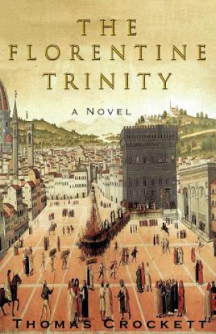 Knjiga FLORENTINE TRINITY Thomas Crockett