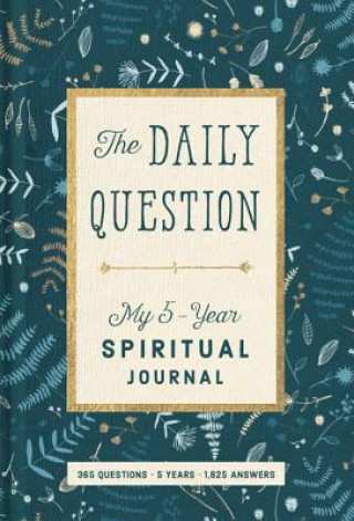 Carte Spiritual Journal: The Daily Question - My Five-Year Spiritual Journal Waterbrook