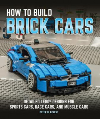 Könyv How to Build Brick Cars Peter Blackert