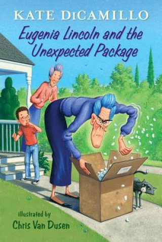 Kniha Eugenia Lincoln and the Unexpected Package: Tales from Deckawoo Drive, Volume Four Kate DiCamillo