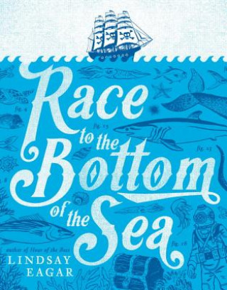 Kniha Race to the Bottom of the Sea Lindsay Eagar