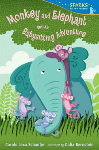 Książka Monkey and Elephant and the Babysitting Adventure Carole Lexa Schaefer