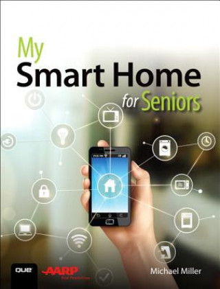 Kniha My Smart Home for Seniors Michael Miller