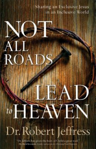 Książka Not All Roads Lead to Heaven Robert Jeffreys