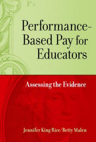 Knjiga Performance-Based Pay for Educators Jennifer King Rice