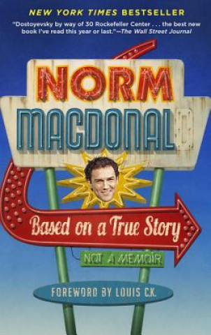 Knjiga Based on a True Story Norm MacDonald