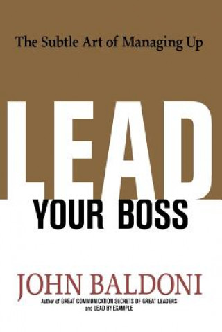 Carte Lead Your Boss John Baldoni