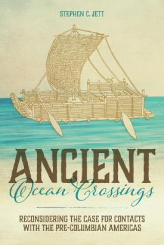 Kniha Ancient Ocean Crossings Stephen C. Jett
