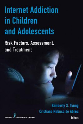 Carte Internet Addiction in Children and Adolescents Kimberly S. Young