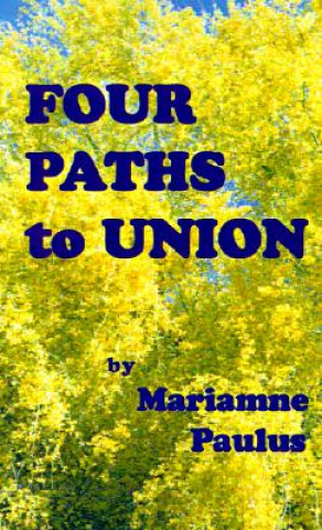 Kniha 4 PATHS TO UNION Mariamne Paulus