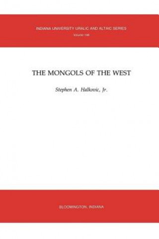 Kniha Mongols of the West Stephen A. Halkovic