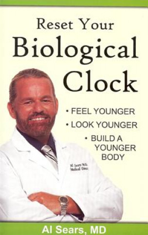 Knjiga RESET YOUR BIOLOGICAL CLOCK Al Sears