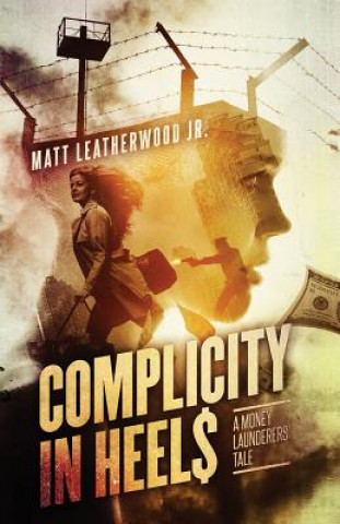 Książka Complicity in Heels Matt Leatherwood Jr