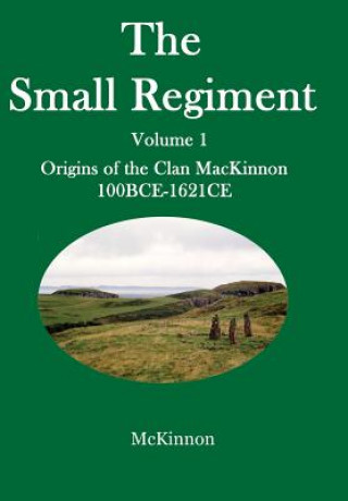 Kniha Small Regiment Gerald A McKinnon