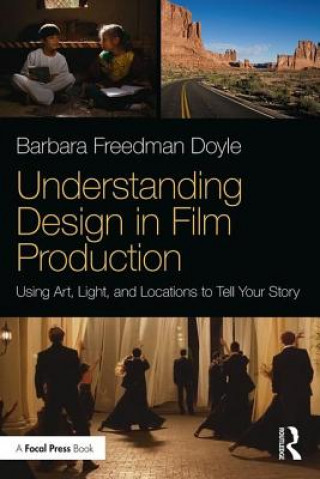 Kniha Understanding Design in Film Production Barbara Freedman Doyle