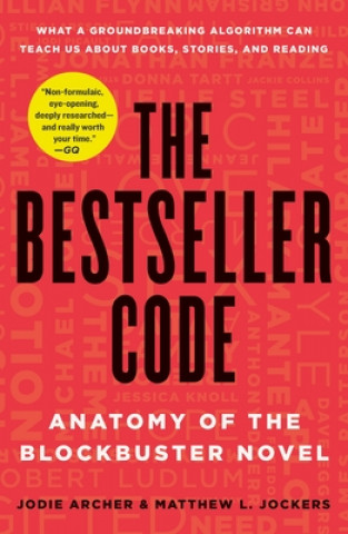 Carte The Bestseller Code: Anatomy of the Blockbuster Novel Jodie Archer