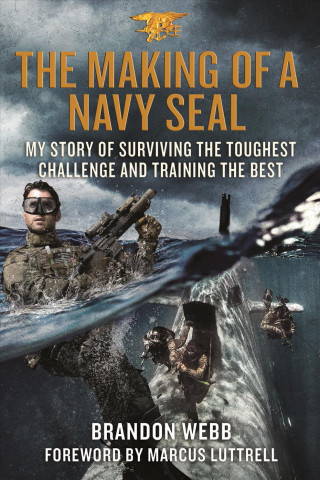 Könyv MAKING OF A NAVY SEAL Brandon Webb