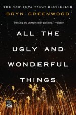 Carte All the Ugly and Wonderful Things Bryn Greenwood