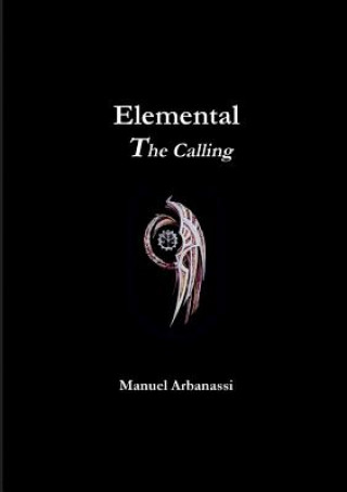 Книга Elemental - the Calling Manuel Arbanassi