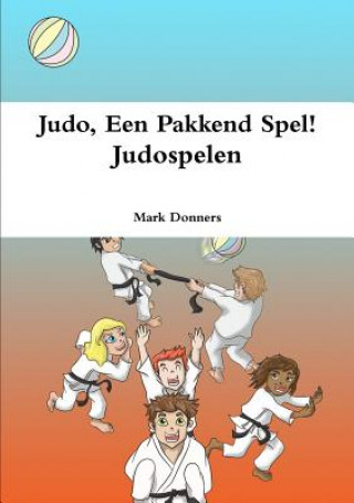 Carte Judo, Een Pakkend Spel! - Judospelen Mark Donners