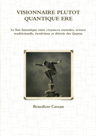 Kniha Visionnaire Plutot Quantique Ere Benedicte Cassan