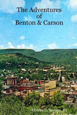 Książka Adventures of Benton & Carson III Charles E. Morgan