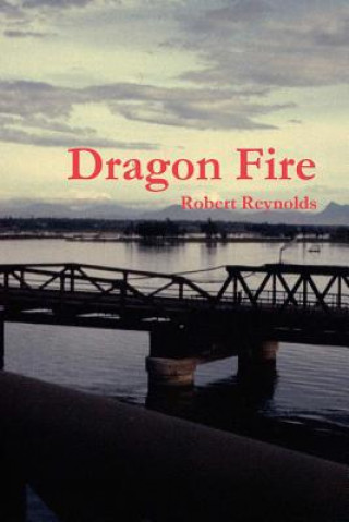 Knjiga Dragon Fire Robert Reynolds