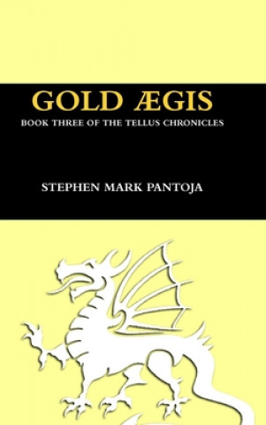 Könyv Gold Aegis Stephen Pantoja