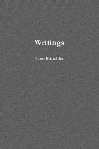 Książka Writings Tom Mutchler