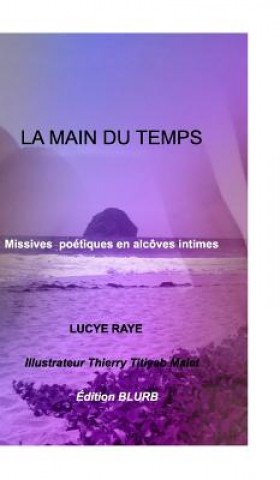 Book Main Du Temps Lucye Raye